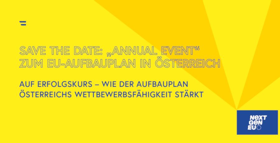 Save The Date: "Annual Event" zum EU-Aufbauplan Österreich